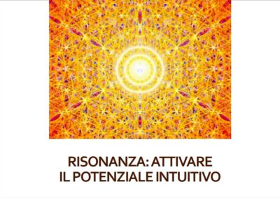 Risonanza: Attivare il Potenziale Intuitivo