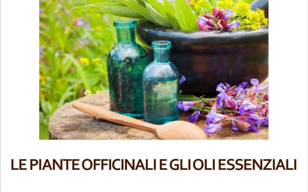 Le Piante Officinali e gli Oli Essenziali
