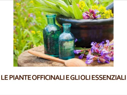 Le Piante Officinali e gli Oli Essenziali